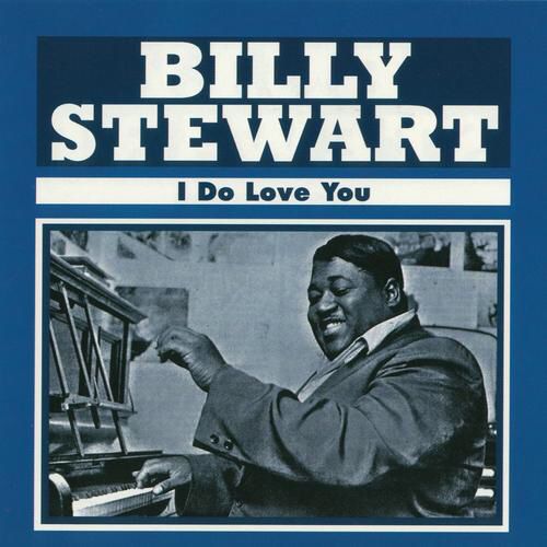 Musician and singer Billy Stewart had a profound impact on rhythm and blues in the 1950s and 1960s.